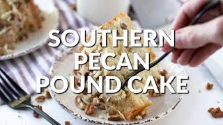 How to make SOUTHERN PECAN POUND CAKE [upl. by Pollyanna]