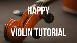 Violin Tutorial Happy [upl. by Jezabelle23]