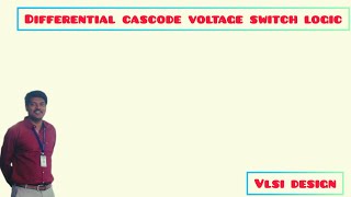 Differential cascode voltage switch logic [upl. by Airdnaed538]