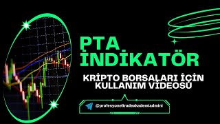 Pta İndikatör Kripto Borsaları İçin Kullanım Videosu profesyoneltradeakademi [upl. by Disraeli862]