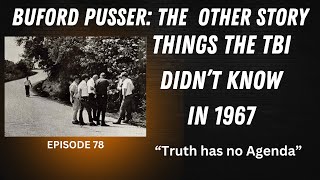 78 BUFORD PUSSER The Other Story quotThings the TBI Didnt Knowquot [upl. by Noiztneb97]