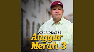 ANGGUR MERAH 3 [upl. by Stauffer]