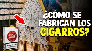 Cómo Se Fabrican Los CIGARROS Proceso En Fábrica [upl. by Shaner]