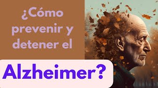 ¿Cómo puedes prevenir y detener el Alzheimer [upl. by Alessandra126]