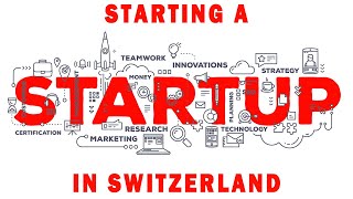 Starting A Startup In Switzerland [upl. by Ahsiyt]