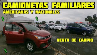 🤑 CAMIONETAS FAMIARES MINIVANS SUV EN EL TIANGUIS DE AUTOS VENTA DE CARPIO COTIZA [upl. by Robma]