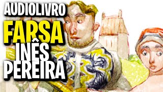 FARSA DE INÊS PEREIRA  GIL VICENTE AUDIOLIVROAUDIOBOOK [upl. by Annaihr650]