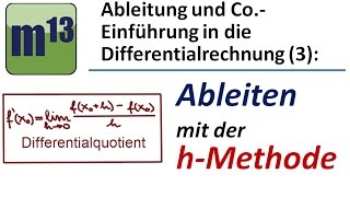 Ableiten mit der hMethode  Differentialquotient [upl. by Klinges]