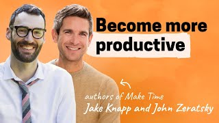 Making time for what matters  Jake Knapp and John Zeratsky Authors of Make Time Character VC [upl. by Arber388]