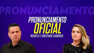 PRONUNCIAMENTO OFICIAL RENATO E CRISTIANE CARDOSO  08042024 [upl. by Lartnom]