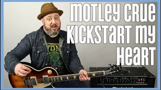 Motley Crue  Kickstart My Heart  Guitar Lesson [upl. by Ahcsatan]