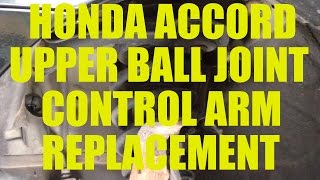 Honda Accord Upper Ball Joint Replacement [upl. by Eniahpets]