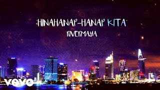 Rivermaya  HinahanapHanap Kita [upl. by Minsk140]