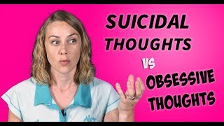 Suicidal Thoughts vs Obsessive Thoughts [upl. by Pax995]