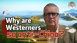 Why are so many Westerners so antiChina [upl. by Ettenej134]