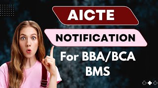 AICTE Notification for BBA BCA BMS aicte approval [upl. by Branscum]