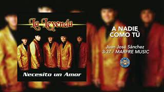 La Leyenda  A Nadie Como Tú  Audio Oficial [upl. by Adrahs]