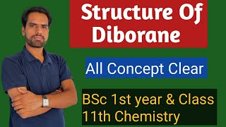 Structure Of Diborane  BSc 1st Year And Class 11 Chemistry [upl. by Alle73]