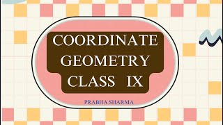 COORDINATE GEOMETRY CLASS 9TH [upl. by Oidgime]