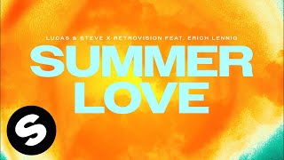 Lucas amp Steve x RetroVision – Summer Love feat Erich Lennig Official Audio [upl. by Rahsab]