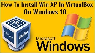 How To Install Windows XP Mode On Windows 10 Using VirtualBox How To Use Win XP Mode In Windows 10 [upl. by Dibrin]