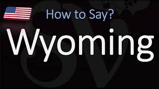 How to Pronounce Wyoming CORRECTLY [upl. by Eerpud]