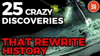 25 Incredible Discoveries That Rewrite History [upl. by Mauretta]