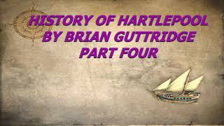 History of Hartlepool  Part 4 [upl. by Ecienahs]