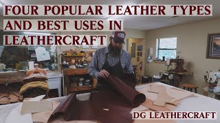 Four Popular Leather Types and Best Uses in LeatherCraft [upl. by Nnaoj572]