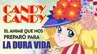 CANDY CANDY El Anime con más Drama que quotLa Rosa de Guadalupequot [upl. by Ynnij]