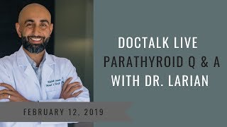 Hyperparathyroidism FAQs  Dr Babak Larian February Facebook Live [upl. by Rico]