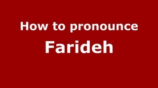 How to Pronounce Farideh  PronounceNamescom [upl. by Ileana]