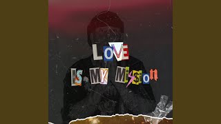 Love Is My Mission [upl. by Henri195]