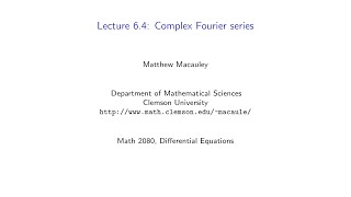 Differential Equations Lecture 64 Complex Fourier series [upl. by Teodor]