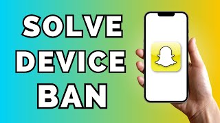 How To Solve Snapchat Device Ban [upl. by Enenstein]