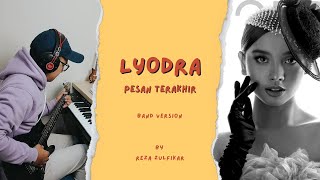 LYODRA  Pesan Terakhir  Band Version by Reza Zulfikar [upl. by Norted]