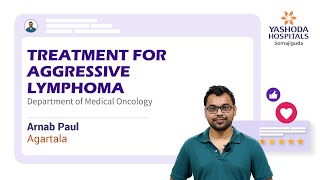 Treatment for Aggressive Lymphoma  Yashoda Hospitals Hyderabad [upl. by Prudence]