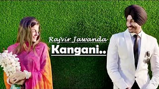 Kangani Rajvir Jawanda Lyrics MixSingh  Gill Raunta  Punjabi Song  Best Popular Punjabi Songs [upl. by Iddo433]