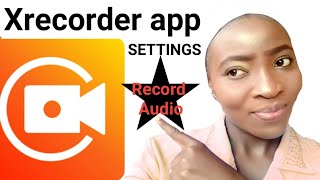 How to set Xrecorder to Record Screen and Audio on Android [upl. by Enimasaj]