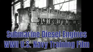 SUBMARINE DIESEL ENGINES WWII US NAVY TRAINING FILM FAIRBANKS MORSE 17984 [upl. by Bazil]