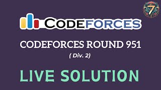 Codeforces Round 951 Div 2  Live [upl. by Joceline]