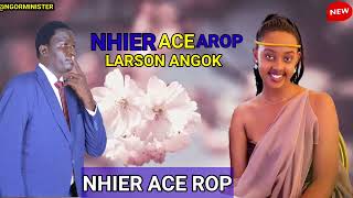 Nhier Ace Rop by larson angok  South Sudan music [upl. by Lasala]