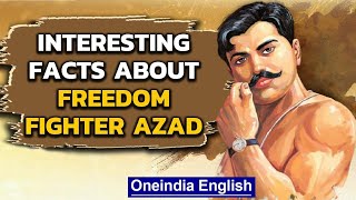 Chandrashekhar Azad Things you didn’t know about the freedom fighter Azad  Oneindia News [upl. by Ymac680]