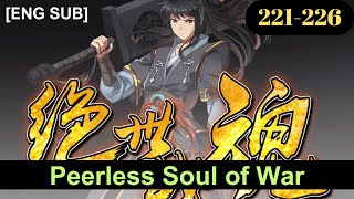 Peerless Soul of War Episodes 221 to 226 English Subbed [upl. by Elliott]