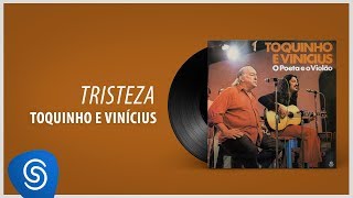 Toquinho e Vinicius  Tristeza Álbum quotO Poeta E O Violãoquot Áudio Oficial [upl. by Odnomra262]