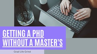 How I Got Into a PhD Program Without a Masters Degree [upl. by Ajnin]