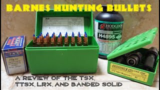 Barnes Hunting Bullet Review TSX TTSX LRX [upl. by Nirac]