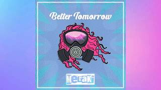 Meraki  Better Tomorrow [upl. by Jehias]