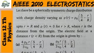 Let there be a spherically symmetric charge distribution with charge density varying as pr  po [upl. by Eluj753]