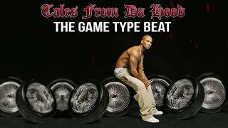 The Game Type Beat  Tales From Da Hood [upl. by Biddle]